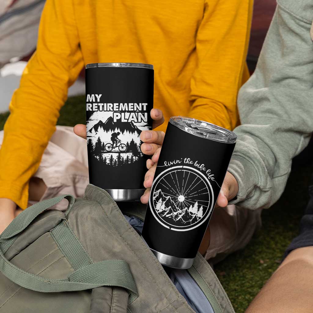 Retirement Gifts For Men Tumbler Cup My Retirement Plan Bicycle Biker Living The Bike Life - Wonder Print Shop