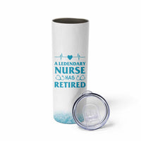 Retired Nurse Skinny Tumbler A Legendary Nurse Has Retired Officially Discharged 2024 - Wonder Print Shop