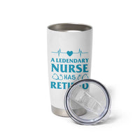 Retired Nurse Tumbler Cup A Legendary Nurse Has Retired Officially Discharged 2024 - Wonder Print Shop