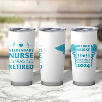 Retired Nurse Tumbler Cup A Legendary Nurse Has Retired Officially Discharged 2024 - Wonder Print Shop