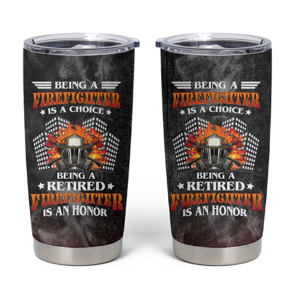 Retired Firefighter Tumbler Cup Being A Retired Firefighter Is An Honor Retirement Gift - Wonder Print Shop