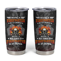 Retired Firefighter Tumbler Cup Being A Retired Firefighter Is An Honor Retirement Gift - Wonder Print Shop