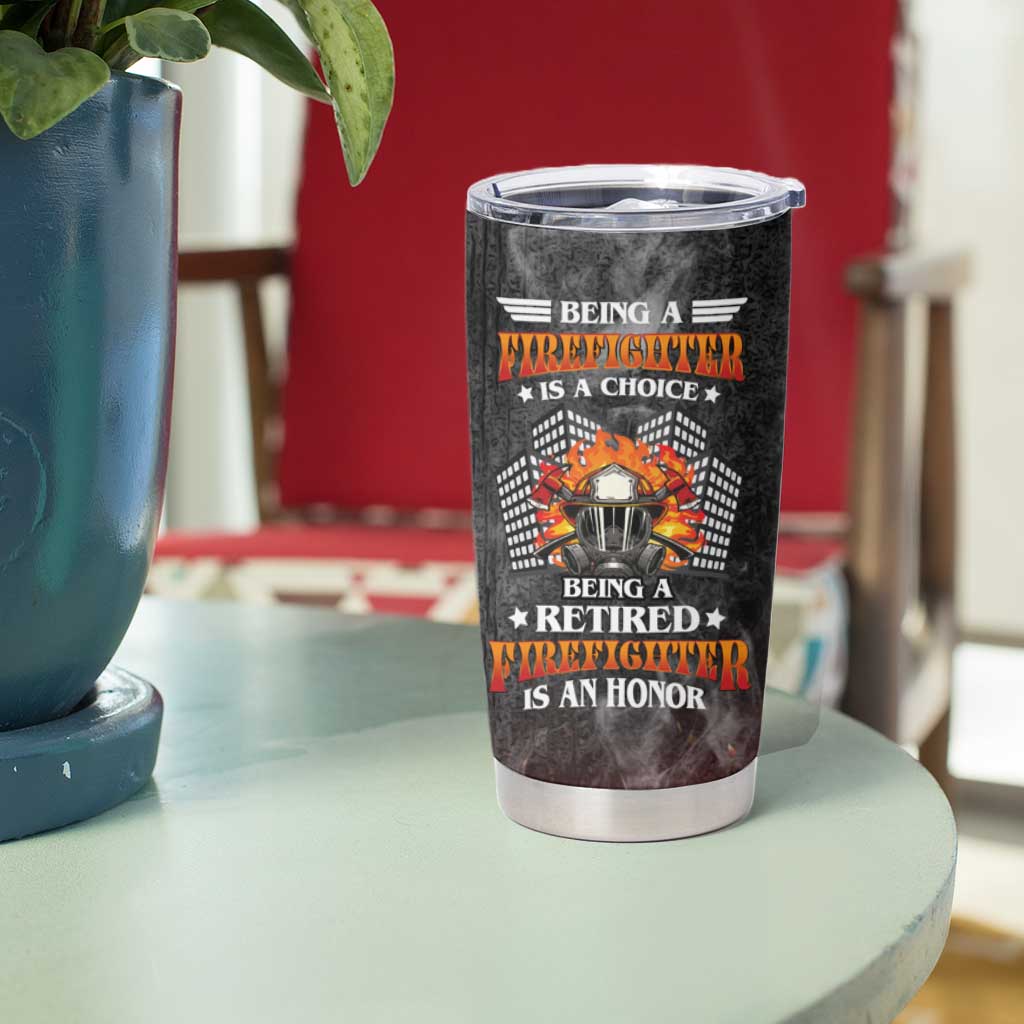 Retired Firefighter Tumbler Cup Being A Retired Firefighter Is An Honor Retirement Gift - Wonder Print Shop