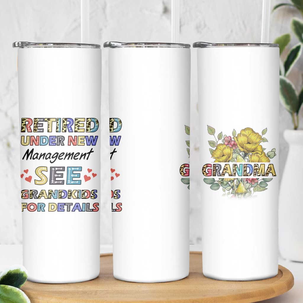Funny Grandma Retirement Skinny Tumbler Retired Under New Management See Grandkids For Details - Wonder Print Shop