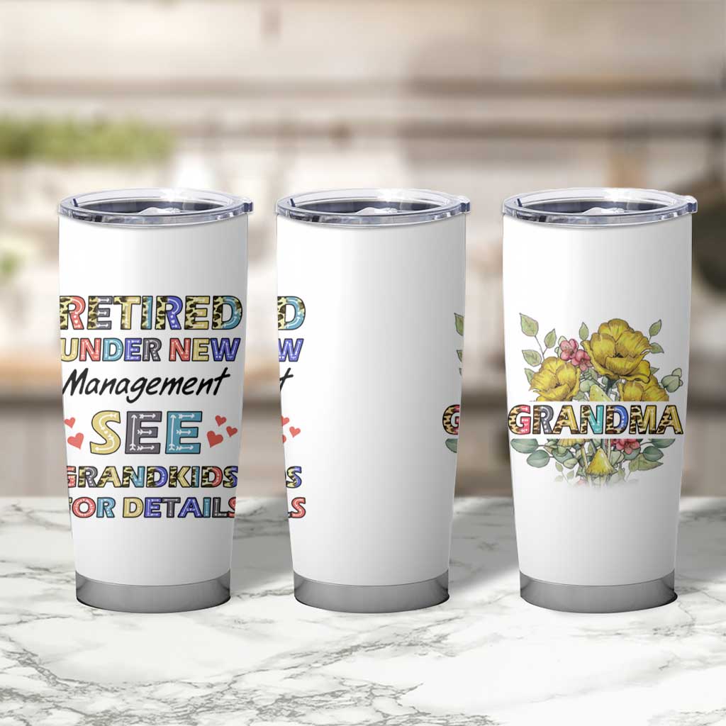 Funny Grandma Retirement Tumbler Cup Retired Under New Management See Grandkids For Details - Wonder Print Shop