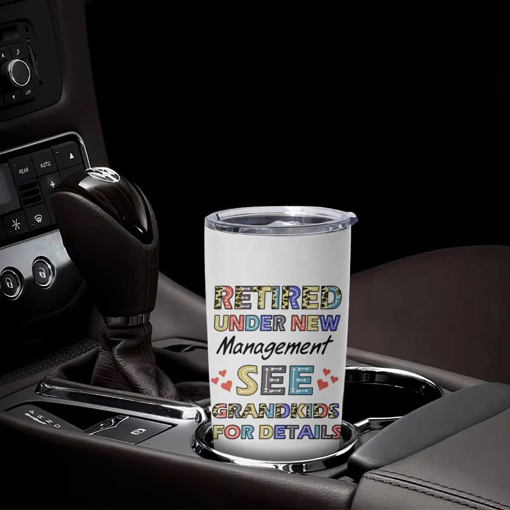 Funny Grandma Retirement Tumbler Cup Retired Under New Management See Grandkids For Details - Wonder Print Shop