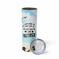 Retirement Gifts For Women Skinny Tumbler Not My Problem Anymore Beach Trip - Wonder Print Shop