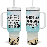 Retirement Gifts For Women Tumbler With Handle Not My Problem Anymore Beach Trip - Wonder Print Shop