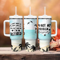 Retirement Gifts For Women Tumbler With Handle Not My Problem Anymore Beach Trip - Wonder Print Shop