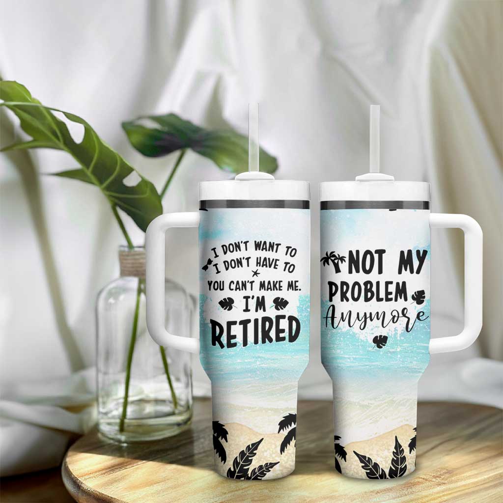 Retirement Gifts For Women Tumbler With Handle Not My Problem Anymore Beach Trip - Wonder Print Shop