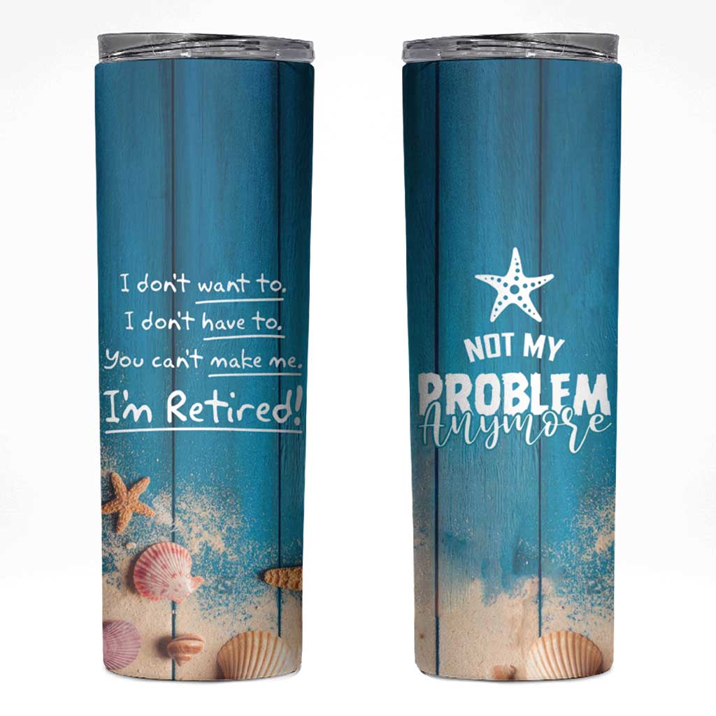 Happy Retirement Travel Skinny Tumbler You Can't Make Me I'm Retired Beach Lover - Wonder Print Shop
