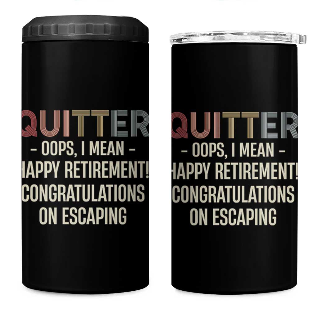 Funny Retirement Gifts 4 in 1 Can Cooler Tumbler Quitter I Mean Congratulations On Escaping - Wonder Print Shop