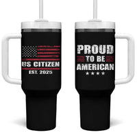 Proud To Be American Tumbler With Handle US Citizen Est 2025
