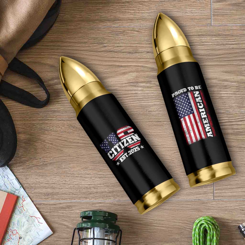American Patriot Bullet Tumbler US Citizen Est 2025 Proud To Be American