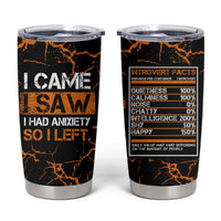 Funny Introvert Tumbler Cup I Came I Saw I Had Anxiety So I Left - Wonder Print Shop