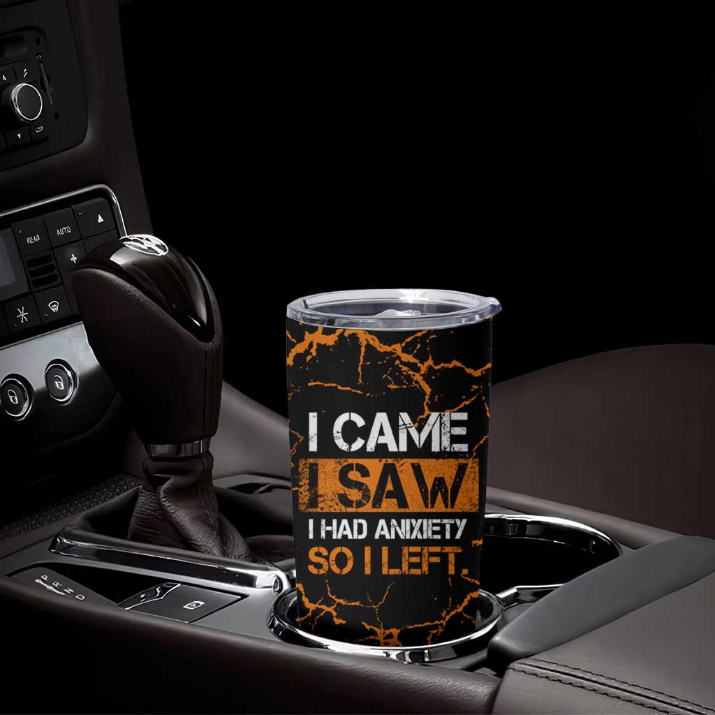 Funny Introvert Tumbler Cup I Came I Saw I Had Anxiety So I Left - Wonder Print Shop