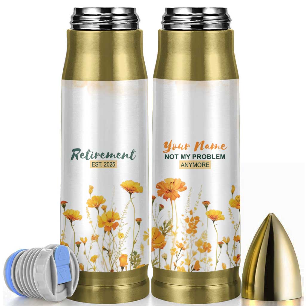 Personalized Retirement Gifts For Women Bullet Tumbler Custom Name Retired 2025 Not My Problem Anymore
