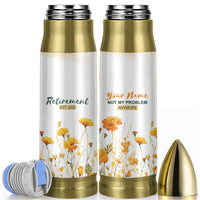 Personalized Retirement Gifts For Women Bullet Tumbler Custom Name Retired 2025 Not My Problem Anymore