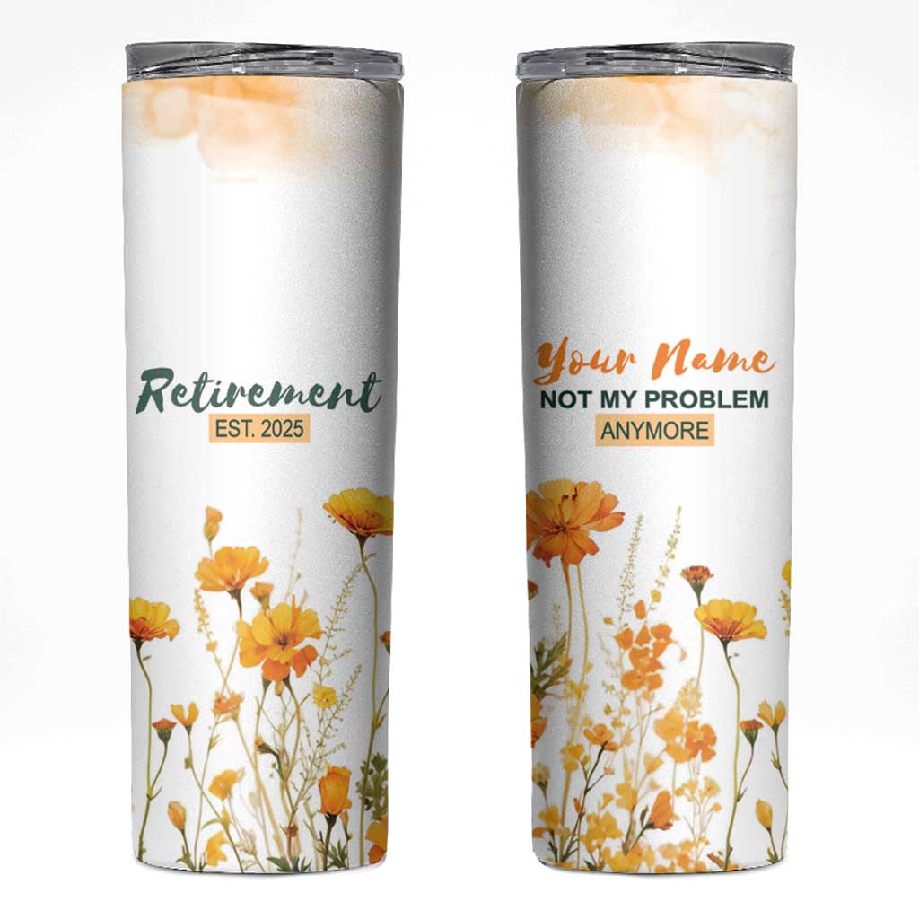 Personalized Retirement Gifts For Women Skinny Tumbler Custom Name Retired 2025 Not My Problem Anymore