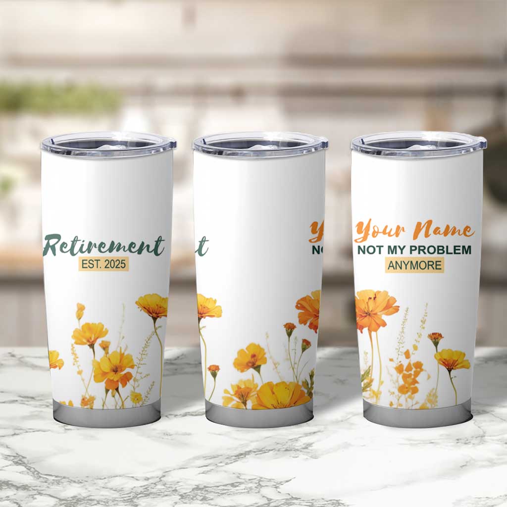 Personalized Retirement Gifts For Women Tumbler Cup Custom Name Retired 2025 Not My Problem Anymore