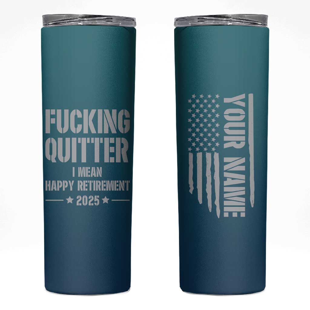 Personalized Retirement Gifts Skinny Tumbler Custom Name Fucking Quitter Mean Happy Retirement 2025