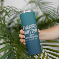 Personalized Retirement Gifts Skinny Tumbler Custom Name Fucking Quitter Mean Happy Retirement 2025