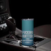 Personalized Retirement Gifts Skinny Tumbler Custom Name Fucking Quitter Mean Happy Retirement 2025