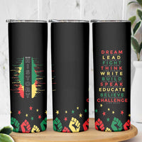 Black History Skinny Tumbler Dream Like Martin Lead Like Harriet Fight Like Malcolm Black Pride