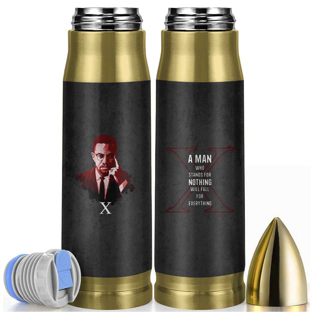 Malcolm X Bullet Tumbler A Man who Stands For Nothing Will Fall For Everything Black History