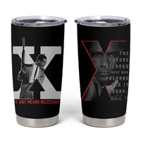 Malcolm X Tumbler Cup By Any Means Civil Rights Leaders Black Pride BLM