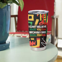 James Baldwin Tumbler Cup I Can't Believe What You Say Because I See What You Do Black Pride