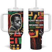 James Baldwin Tumbler With Handle I Can't Believe What You Say Because I See What You Do Black Pride