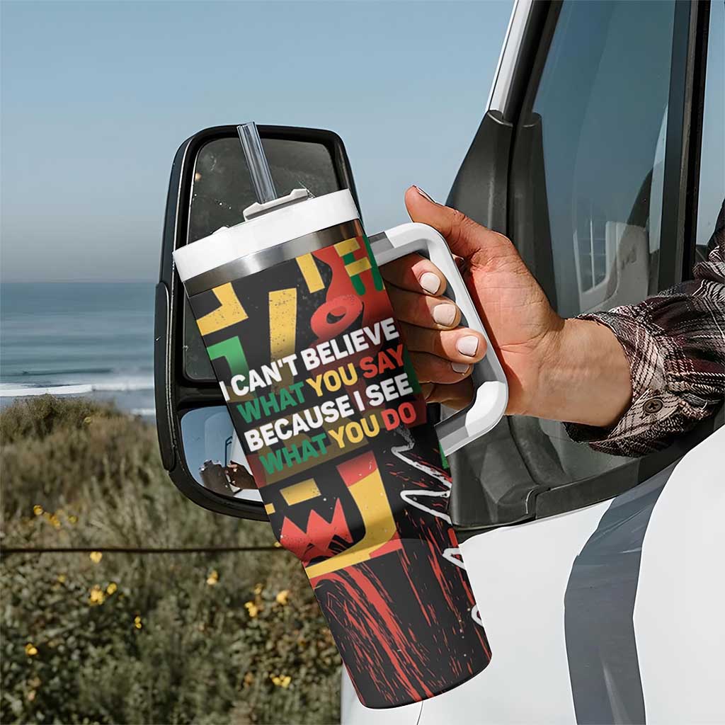 James Baldwin Tumbler With Handle I Can't Believe What You Say Because I See What You Do Black Pride