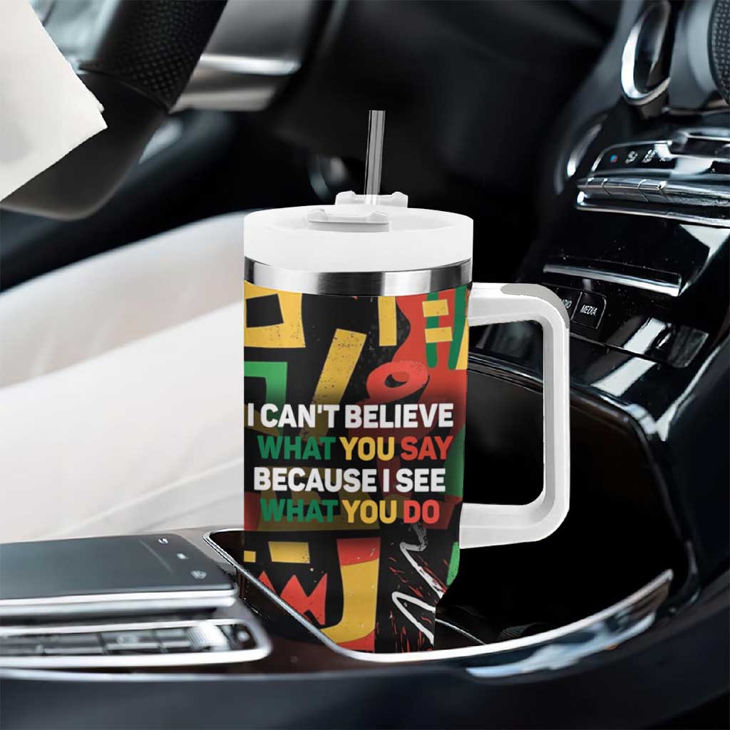 James Baldwin Tumbler With Handle I Can't Believe What You Say Because I See What You Do Black Pride