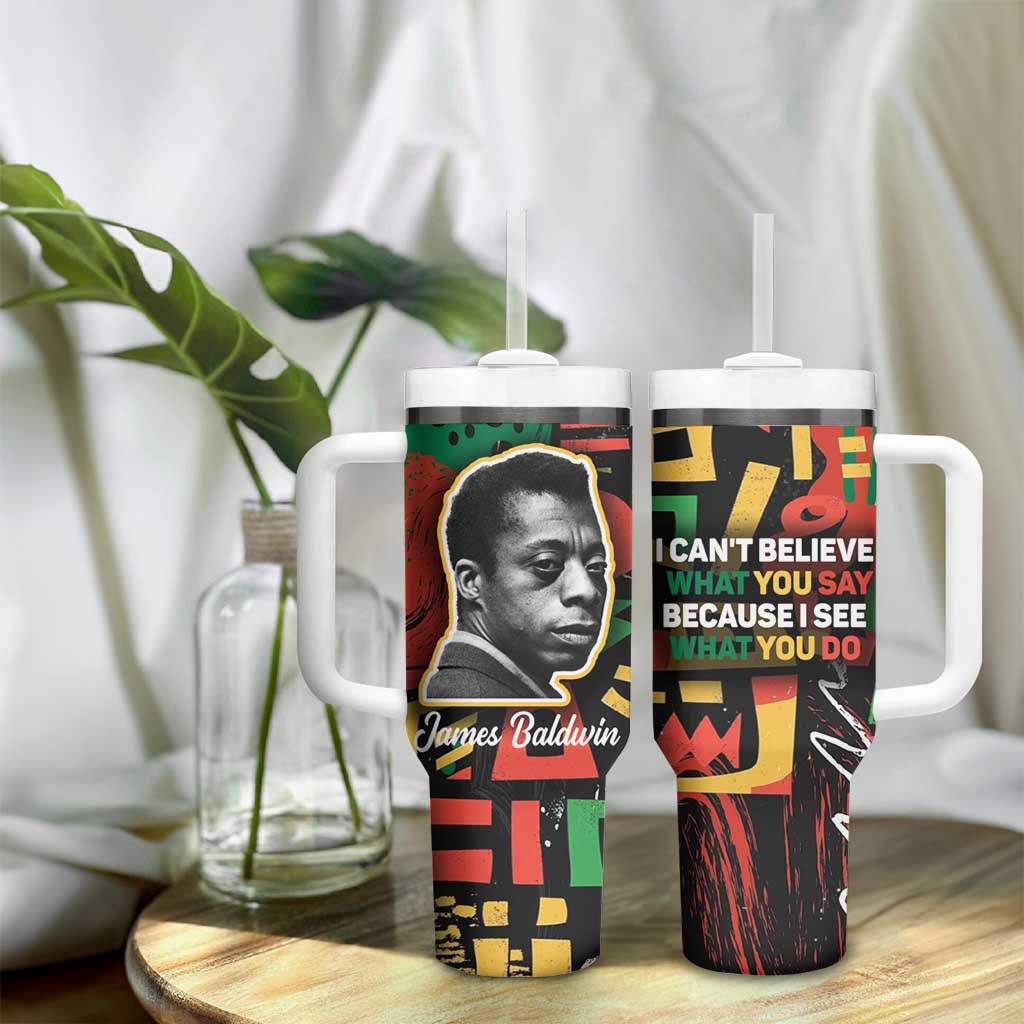 James Baldwin Tumbler With Handle I Can't Believe What You Say Because I See What You Do Black Pride