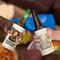 Frederick 4 in 1 Can Cooler Tumbler I Prefer To Be True To Myself Even At The Hazaro Of Incurring The Ridicule Of Others
