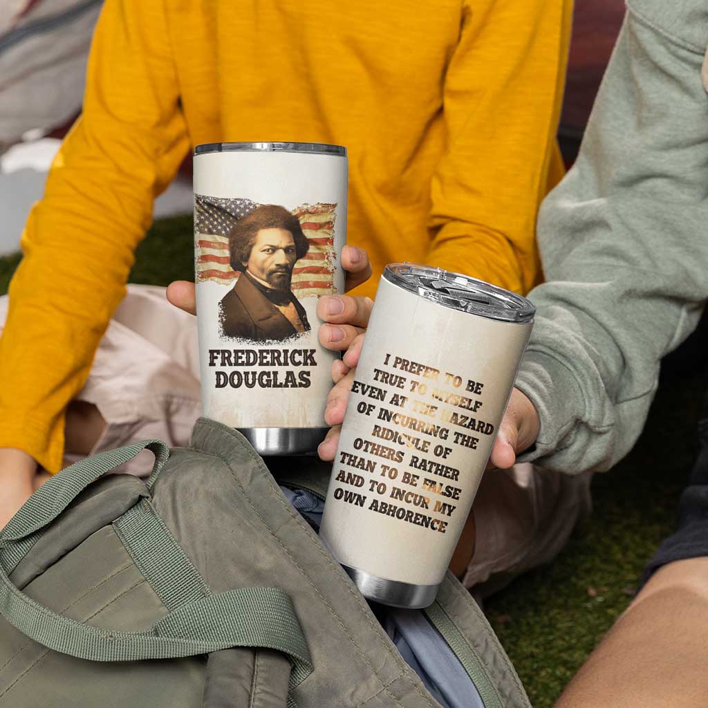 Frederick Tumbler Cup I Prefer To Be True To Myself Even At The Hazaro Of Incurring The Ridicule Of Others