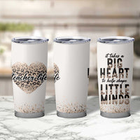 Teacher Life Tumbler Cup It Takes A Big Heart To Shape Little Minds - Wonder Print Shop