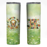 Teacher Life Skinny Tumbler Teacher Plant Seeds That Grow Forever - Wonder Print Shop