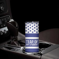 Funny Teacher Skinny Tumbler Tears Of My Student - Wonder Print Shop