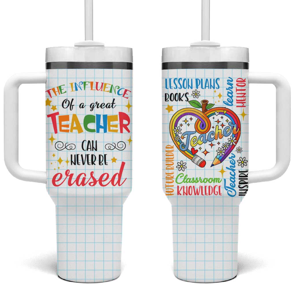 Teacher Tumbler With Handle The Influence Of A Great Teacher Can Never Be Erased - Wonder Print Shop
