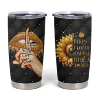 Teacher Tumbler Cup It Takes A Lot Of Sparkle To Be A Teacher - Wonder Print Shop