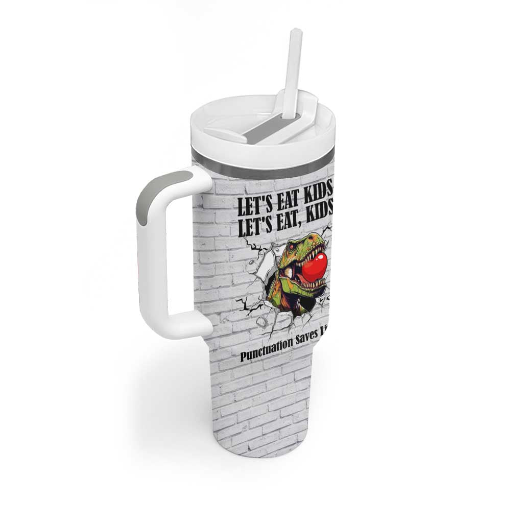 Funny Teacher Tumbler With Handle Let's Eat Kids Punctuation Saves Lives Dinosaur - Wonder Print Shop