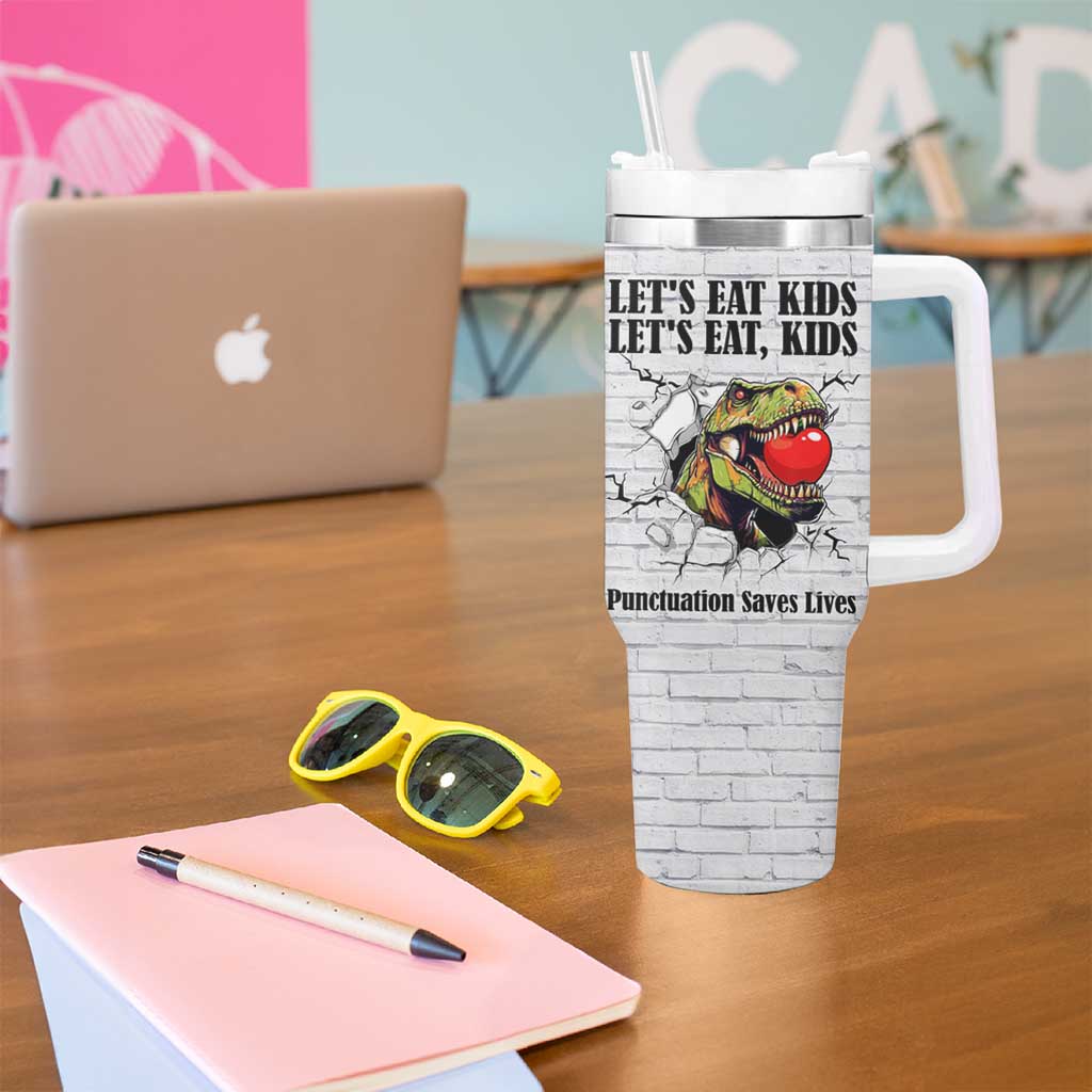 Funny Teacher Tumbler With Handle Let's Eat Kids Punctuation Saves Lives Dinosaur - Wonder Print Shop