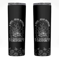 Book Lover Skinny Tumbler A Well Read Woman Is A Dangerous Creature - Wonder Print Shop