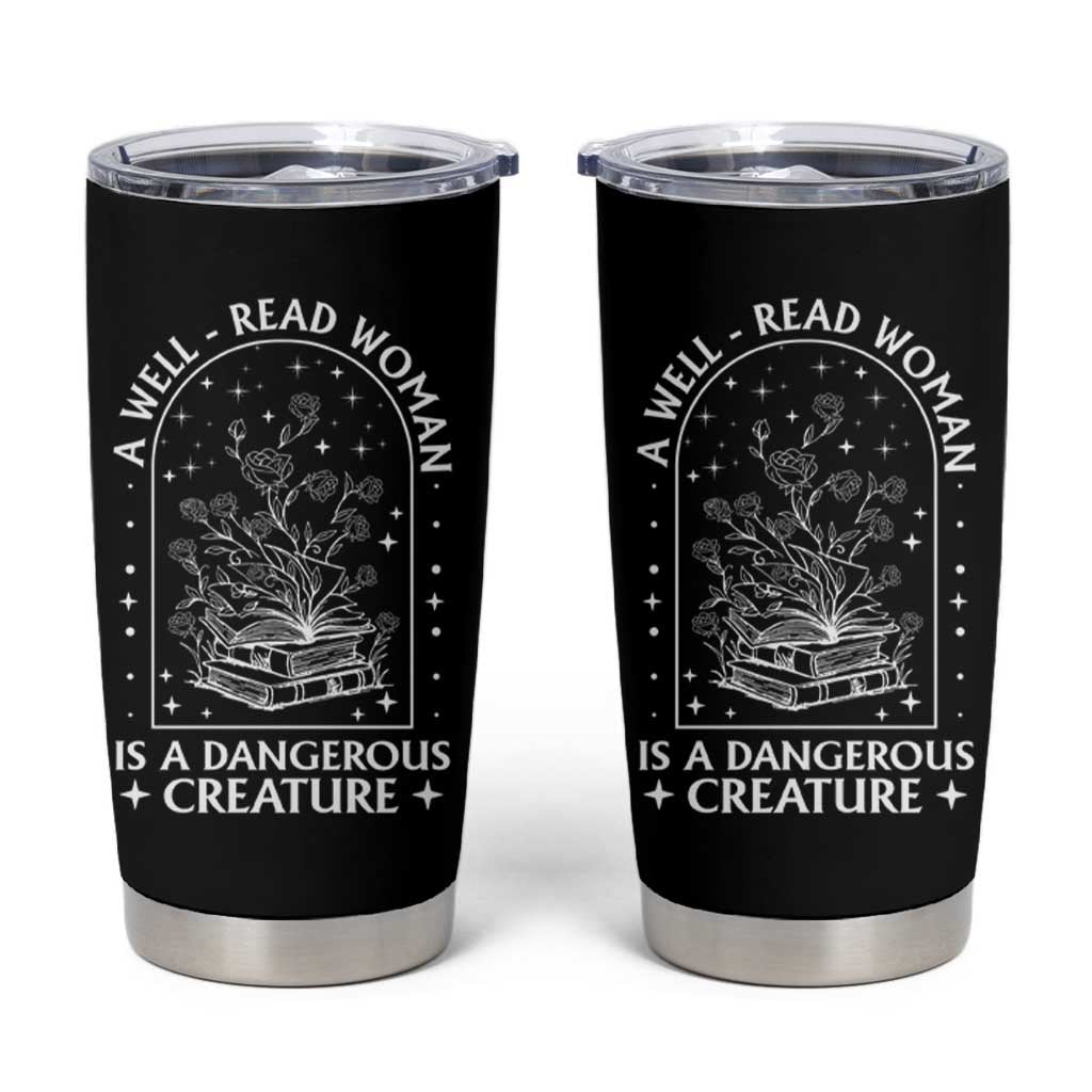 Book Lover Tumbler Cup A Well Read Woman Is A Dangerous Creature - Wonder Print Shop