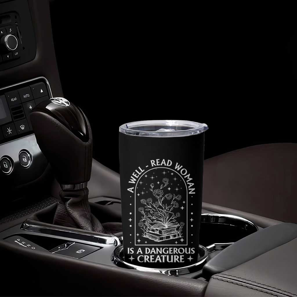 Book Lover Tumbler Cup A Well Read Woman Is A Dangerous Creature - Wonder Print Shop