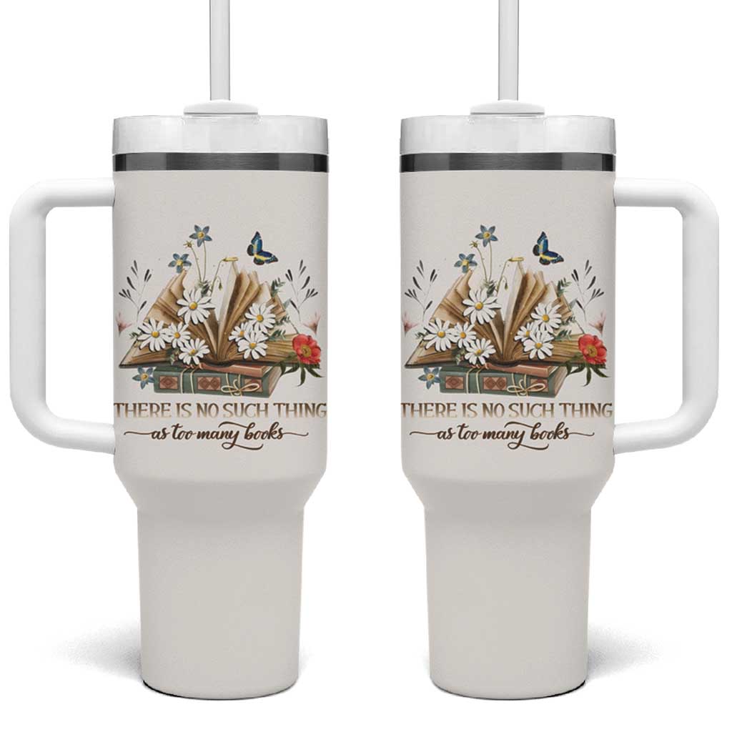 Book Lover Tumbler With Handle There Is No Such Thing As Too Many Books - Wonder Print Shop