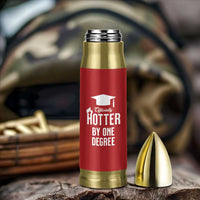Funny Graduation Gifts Bullet Tumbler Officially Hotter By One Degree