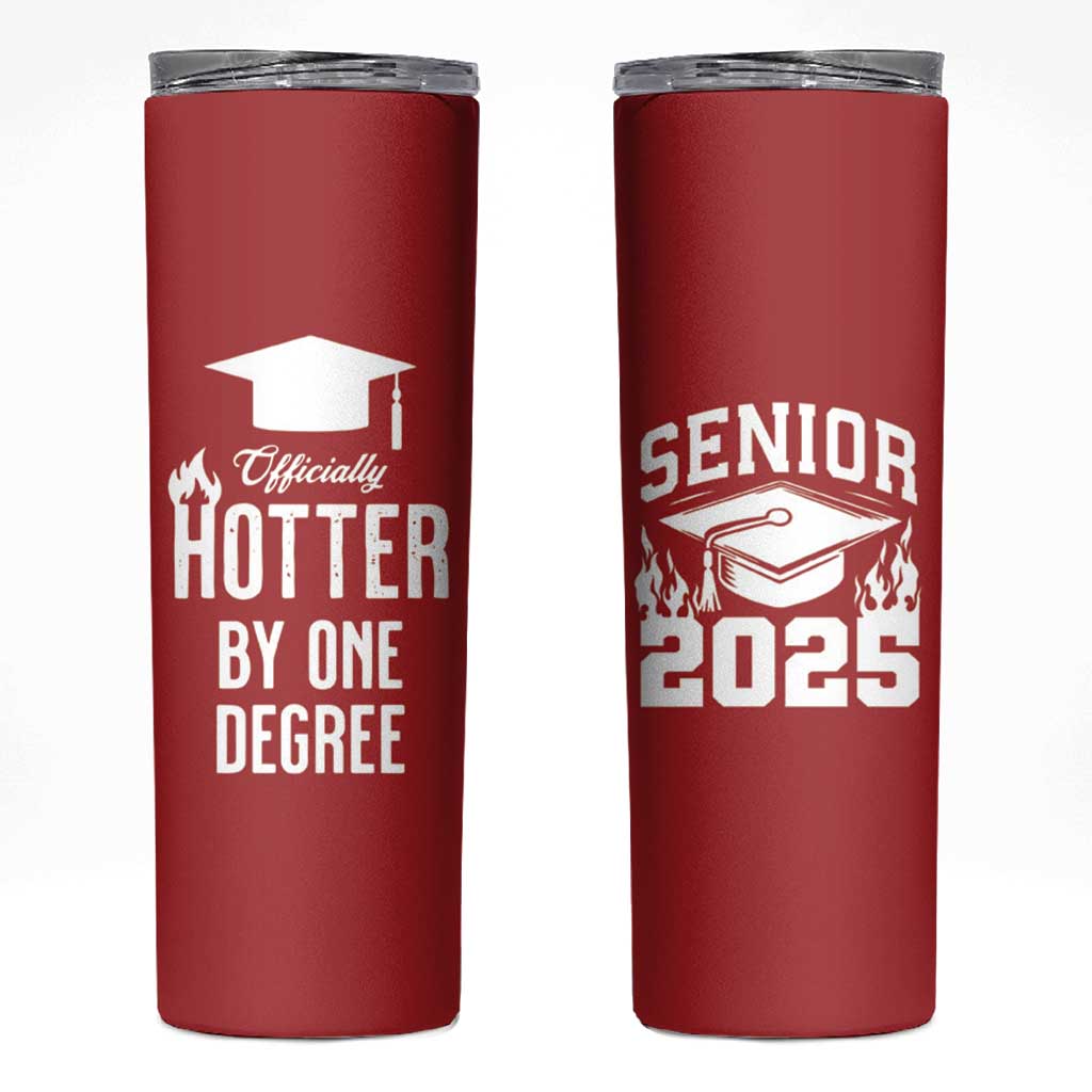 Funny Graduation Gifts Skinny Tumbler Officially Hotter By One Degree